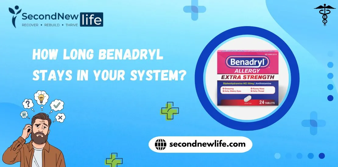 How Long Benadryl Stays in Your System