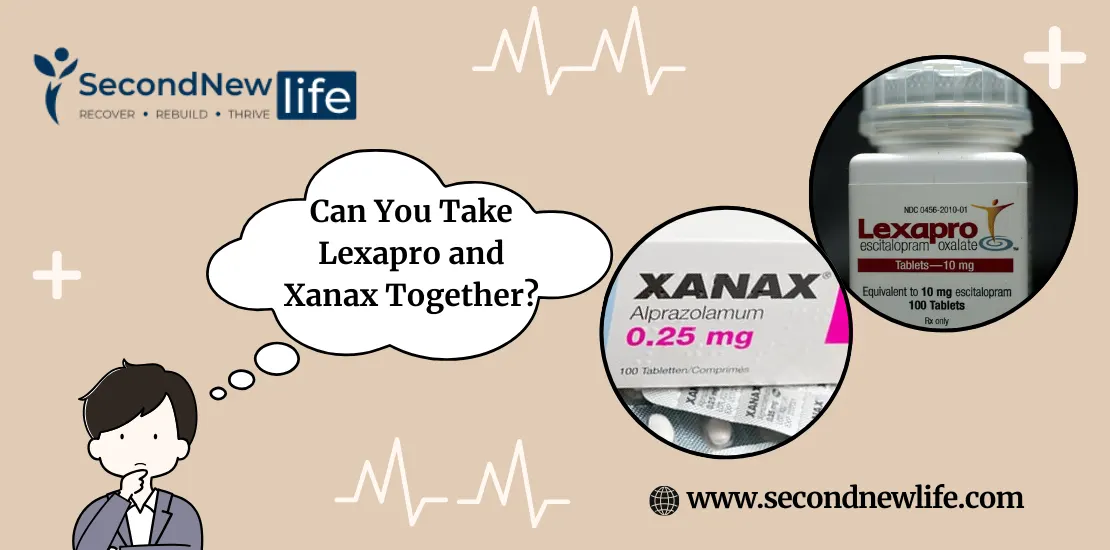 Can You Take Lexapro and Xanax Together