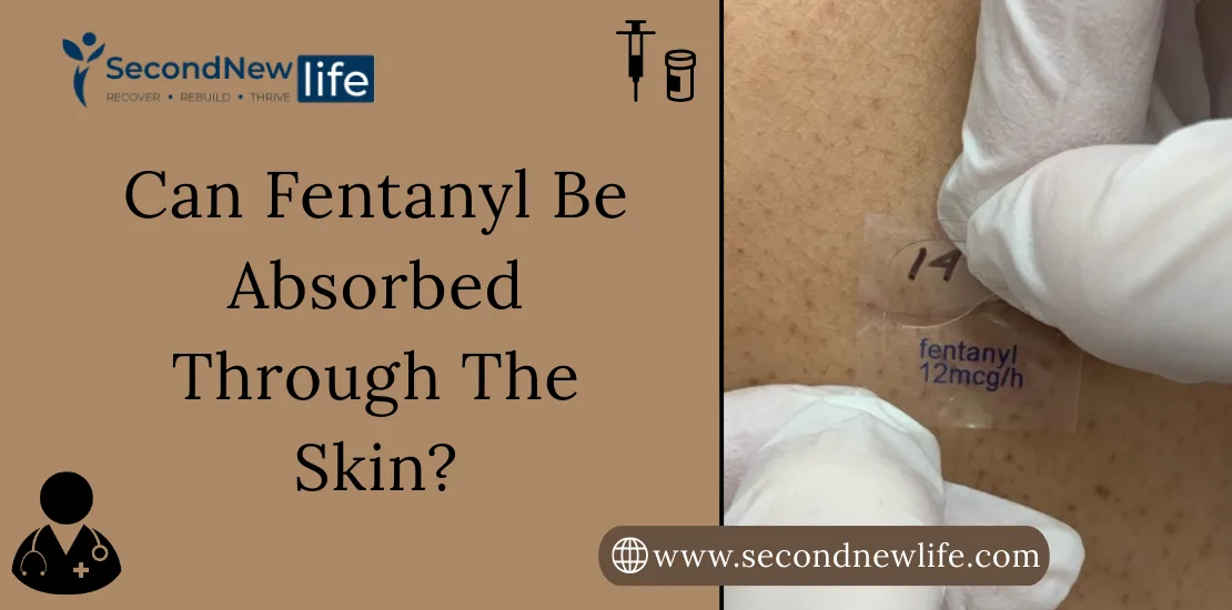 Can Fentanyl Be Absorbed Through The Skin