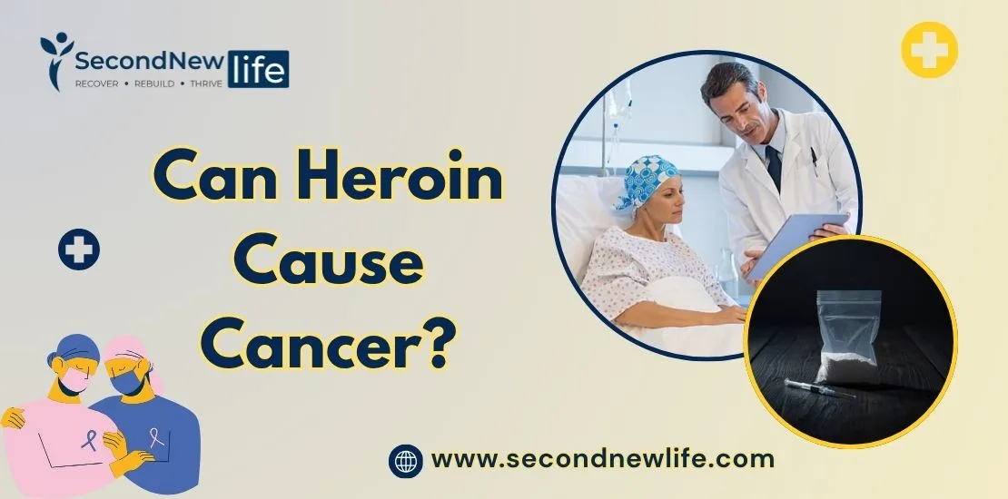 Can Heroin cause cancer