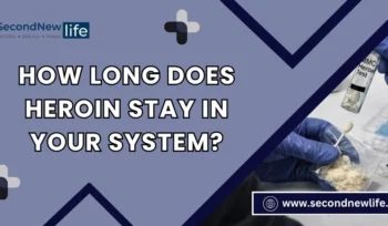 How long does Heroin stay in your system