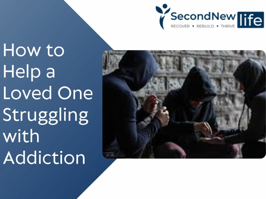 How to Help a Loved One Struggling with Addiction