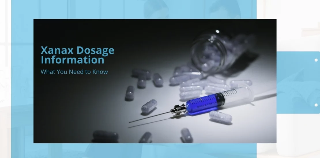 Xanax Dosage Information blog img