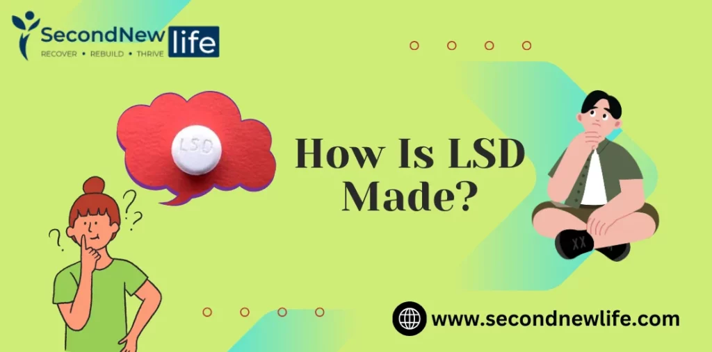 How Is LSD Made? Ingredients, Process, and Dangers