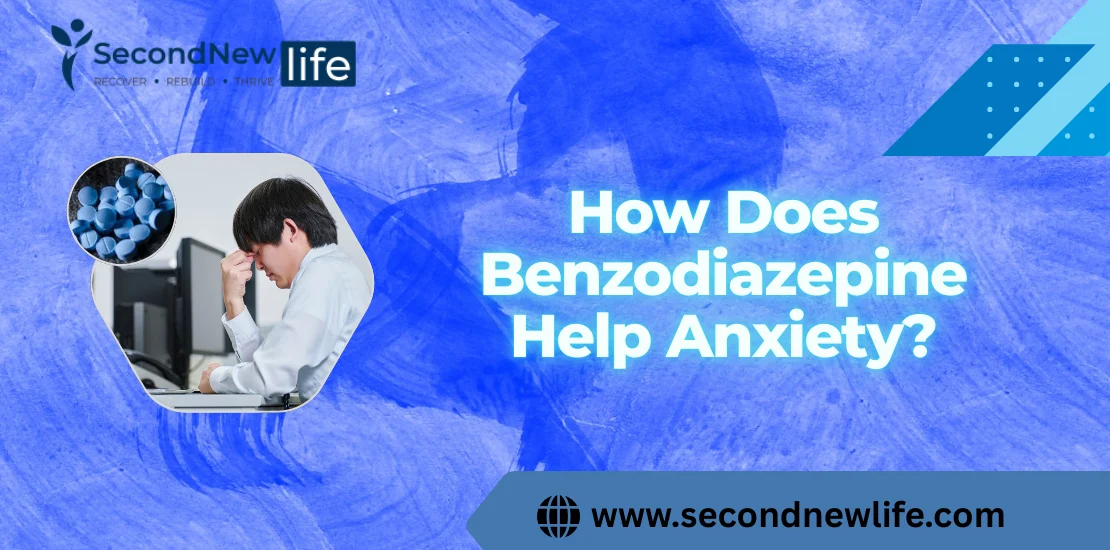 How Does Benzodiazepine Help Anxiety