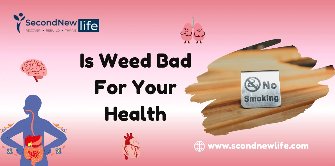 Is Weed Bad For Your Health
