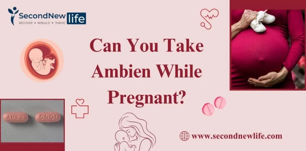 Can You Take Ambien While Pregnant? Tips For Maternal Care Explained