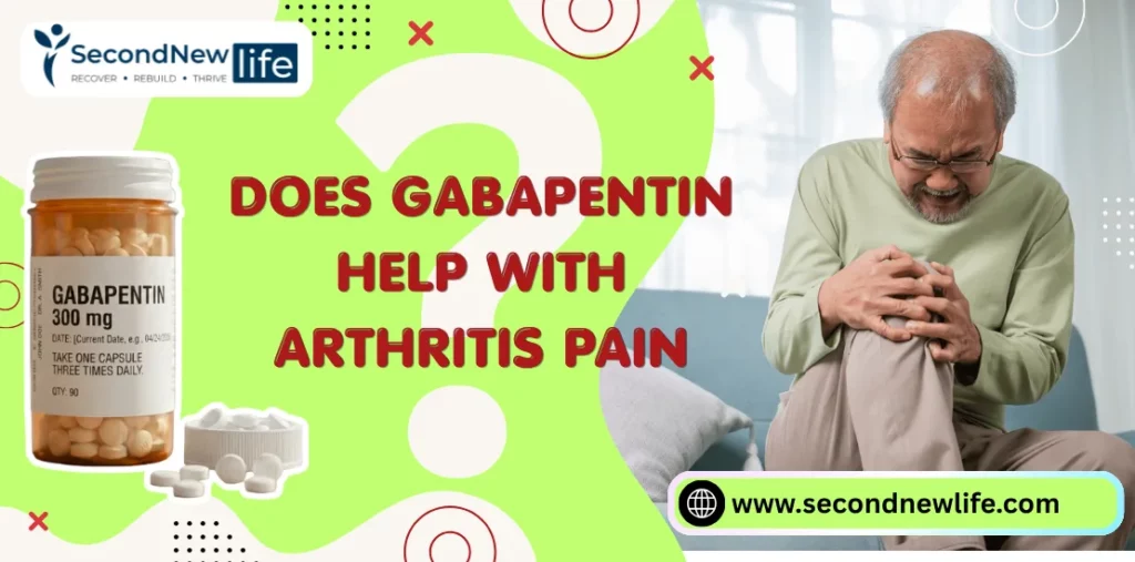 Does Gabapentin Help With Arthritis Pain?