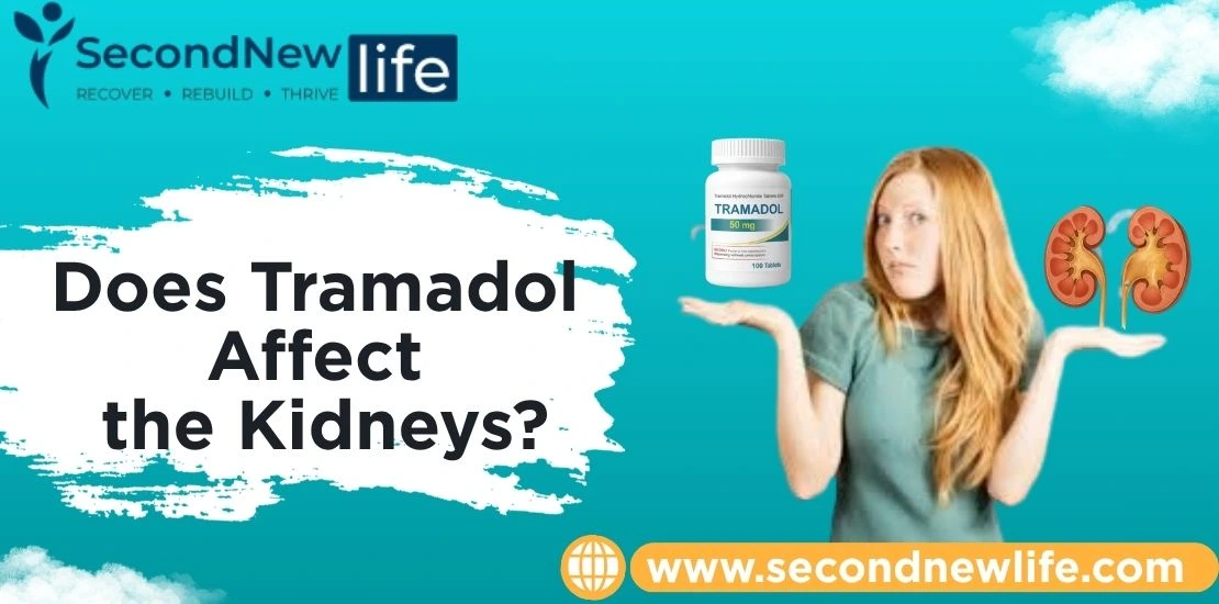 Does Tramadol Affect the Kidneys